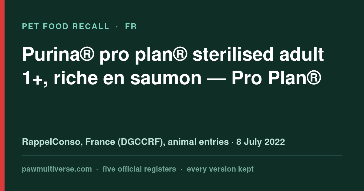 Pro Plan® recall: Purina® Pro Plan® Sterilised Adult 1+, Rich in Salmon (Pro Plan®)