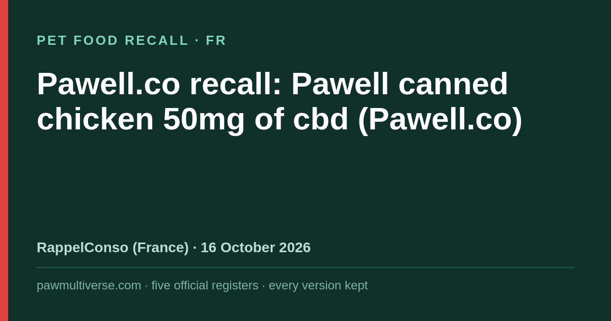 Pawell.co recall: Pawell canned chicken 50mg of cbd (Pawell.co)