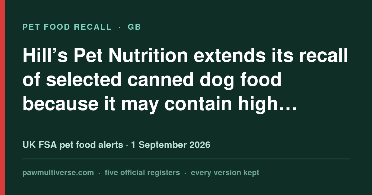 Hill’s Pet Nutrition extends recall of selected canned dog food