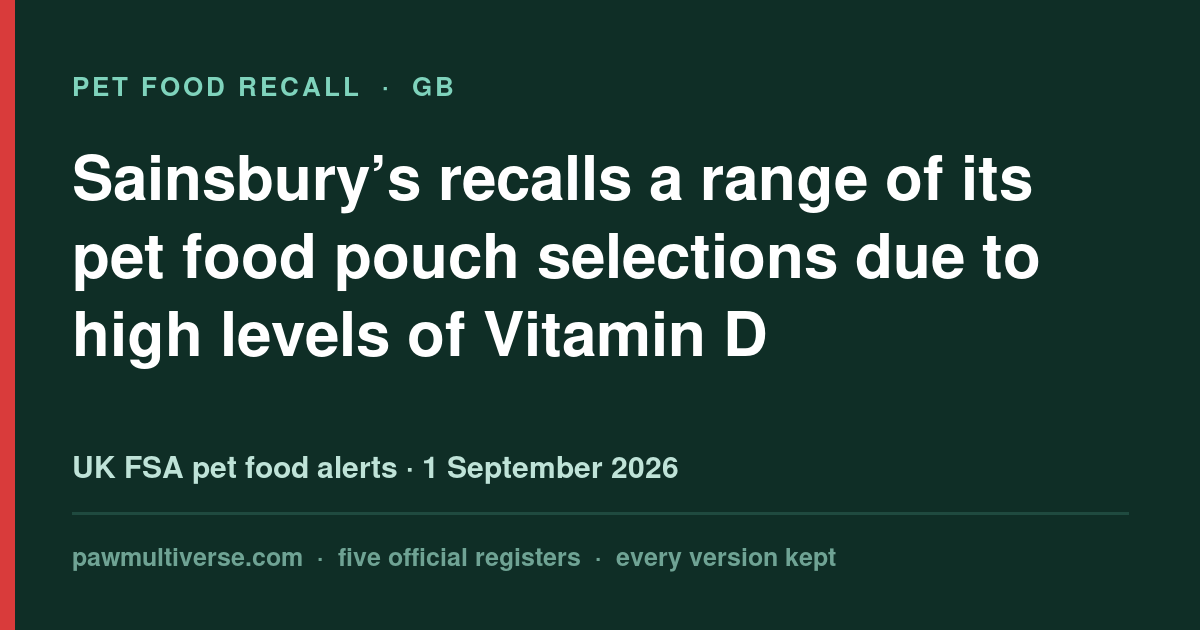 Sainsbury’s recall: Adult Complete Nutrition in Gravy; Adult Complete Nutrition in Jelly; Adult Farmhouse Kitchen in…