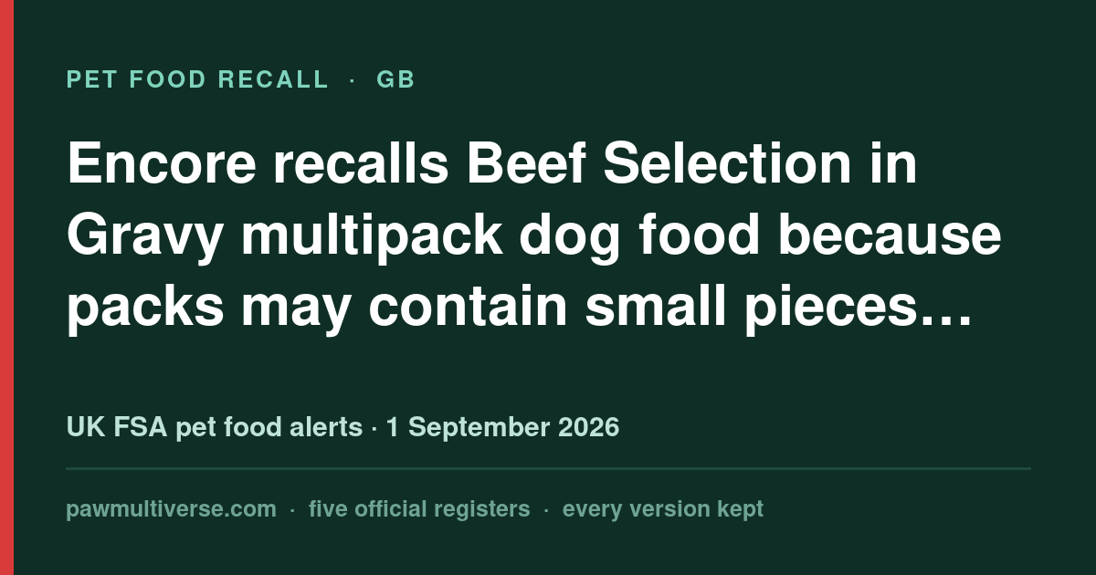 Encore recalls multipack dog food as packs may contain metal