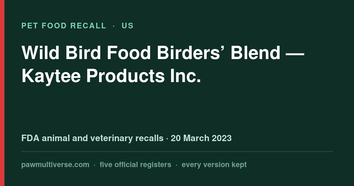 Kaytee recall: Wild Bird Food Birders’ Blend