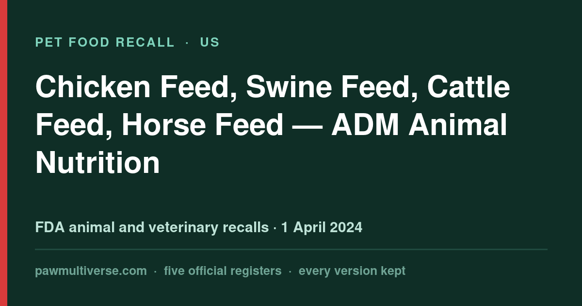 Multiple Brand Names recall: Chicken Feed, Swine Feed, Cattle Feed, Horse Feed