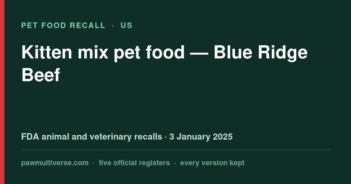 Blue Ridge Beef recall: Kitten mix pet food