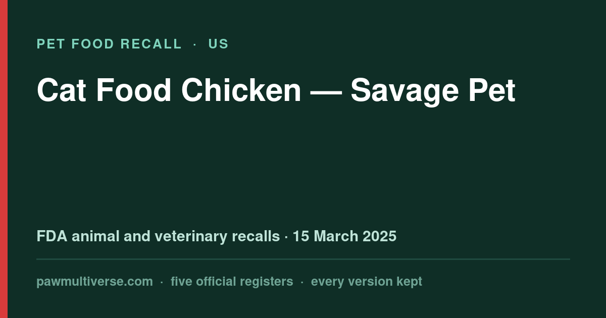 Savage Pet recall: Cat Food Chicken