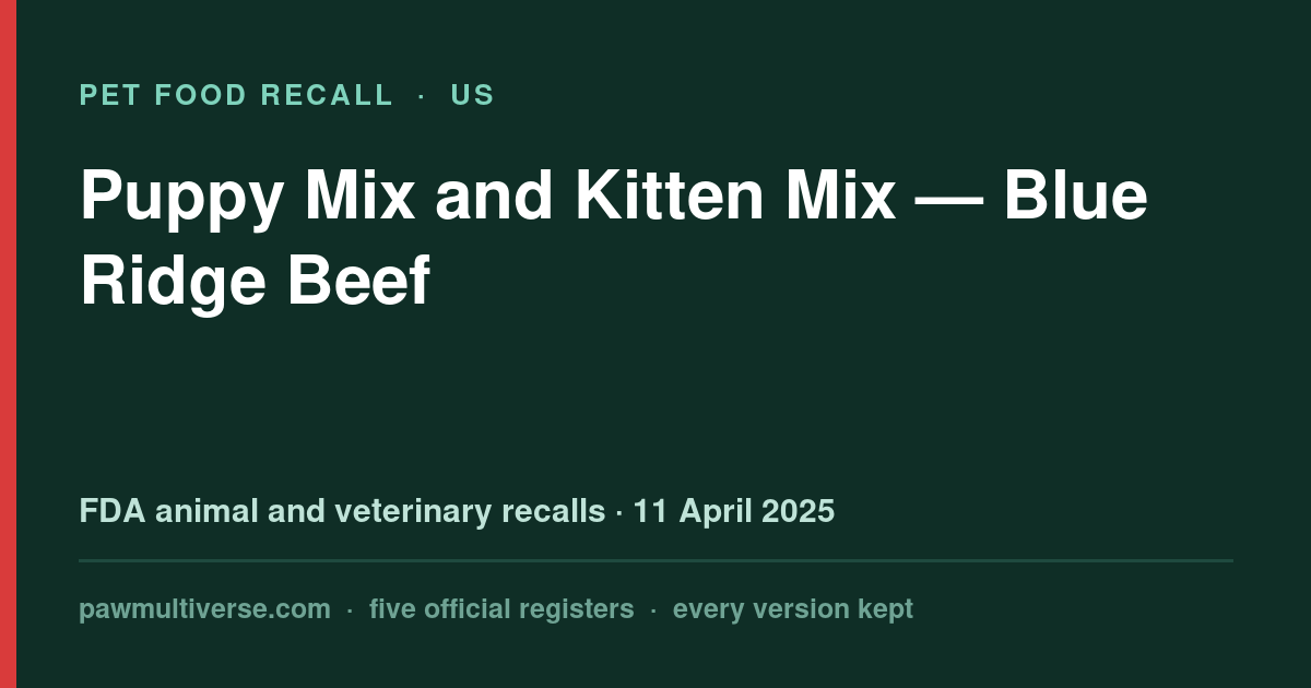 Blue Ridge Beef recall: Puppy Mix and Kitten Mix