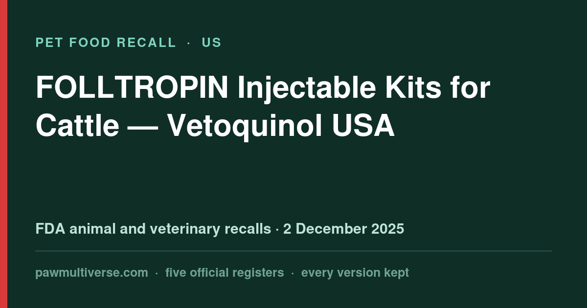 Vetoquinol recall: FOLLTROPIN Injectable Kits for Cattle
