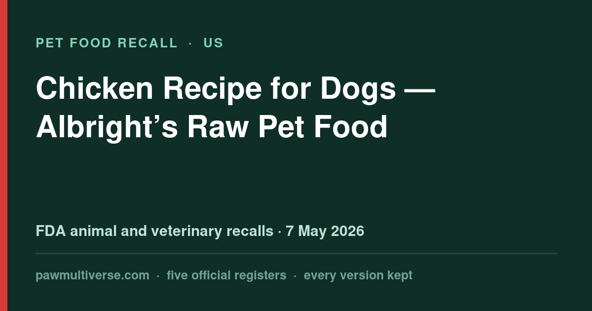 Albright’s recall: Chicken Recipe for Dogs