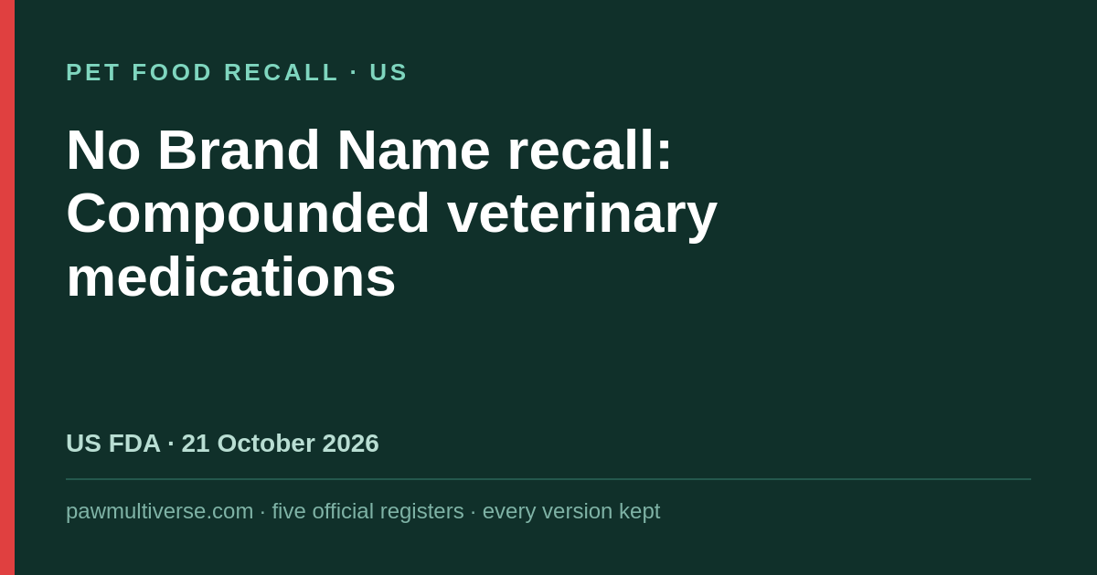 No Brand Name recall: Compounded veterinary medications